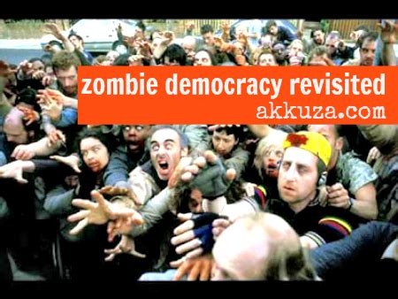  Zombie Democracy: A Feast for the Senses and a Meditation on Mortality